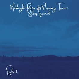 Album cover of Midnight Rain & Morning Train: Sleep Sounds