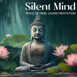 Album cover of Silent Mind: Peace of mind, Calmig Meditation