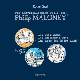 Album cover of Die haarsträubenden Fälle des Philip Maloney, No.92 (Der Biedermann, Der unbekannte Tote, Das Erbe des Herrn Kuhn)