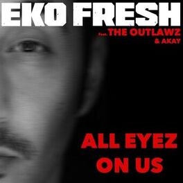 Album cover of All Eyez on Us (feat. The Outlawz & Akay)