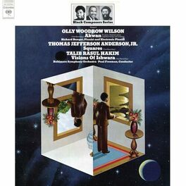 Album cover of Black Composer Series, Vol. 8: Olly Woodrow Wilson, Thomas Jefferson Anderson, Jr. & Talib Rasul Hakim (Remastered)