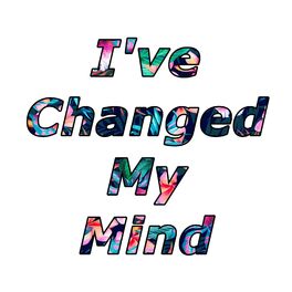 Album cover of I've Changed My Mind