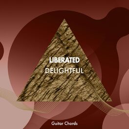 Album cover of zZz Liberated Delightful Guitar Chords zZz
