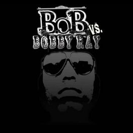 Album cover of Bob vs Bobby Ray