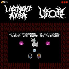 Album cover of It's Dangerous To Go Alone, Shame You Have No Friends (feat. Unicorn Hole)