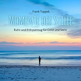 Album cover of Momente der Stille (Ruhe und Entspannung für Geist und Seele)
