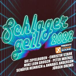 Album cover of Schlager geil 2022 Powered by Xtreme Sound