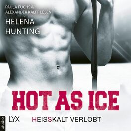 Album cover of Hot as Ice - Heißkalt verlobt - Pucked, Teil 4 (Ungekürzt)