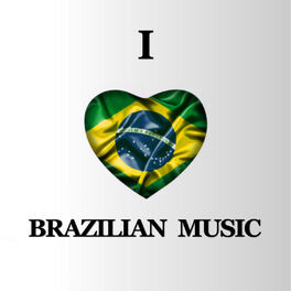 Album cover of I Love Brazilian Music