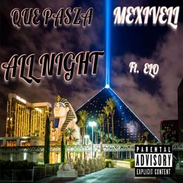 Album cover of All Night (feat. Mexiveli Da Don & Elo)