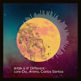 Album cover of Walk a lil' Different (feat. Lore-Do & Carlos Santos)