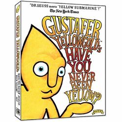 Gustafer Yellowgold’s Have You Never Been Yellow?