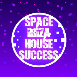 Album cover of Space Ibiza House Success (Compilation)