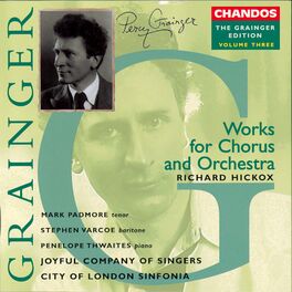 Album cover of Grainger: Vol. 3 - Works for Chorus & Orchestra