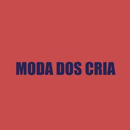 Album cover of Moda dos Cria