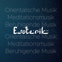 Album cover of Esoterik: Orientalische Musik, Meditationsmusik, Beruhigende Musik