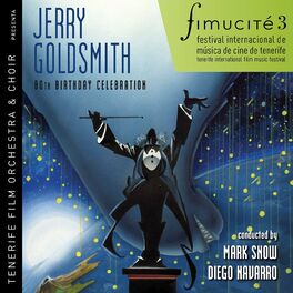 Album cover of Fimucité 3: Jerry Goldsmith 80th Birthday Celebration