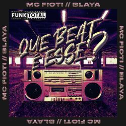 Download MC Fioti Feat. Blaya - Funk Total: Que beat é esse?