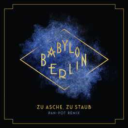 Album cover of Zu Asche, Zu Staub (Pan-Pot Remix) (Music from the Original TV Series 