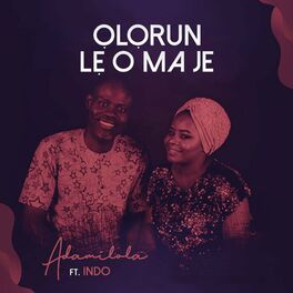 Album cover of Olorun Le O Maje