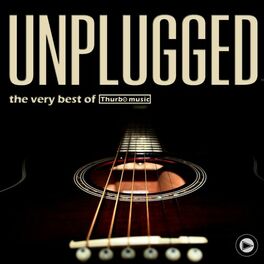 Album cover of Unplugged: The Very Best of Thurbo Music