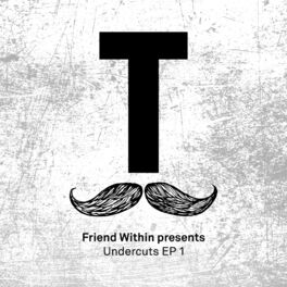 Album cover of Friend Within presents Undercuts EP 1