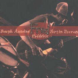 Album cover of Joseph Antoine Frédéric Fortin Perron