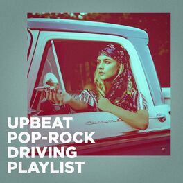 Album cover of Upbeat Pop-Rock Driving Playlist