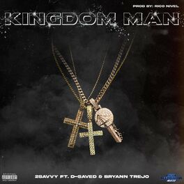 Album cover of KINGDOM MAN (feat. D-SAVED & BRYANN TREJO)