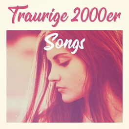 Album cover of Traurige 2000er Songs