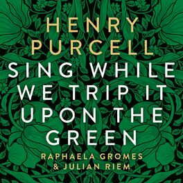 Album cover of The Fairy Queen, Z 629: Sing While We Trip Upon the Green (Arr. for Cello & Harpsichord by Julian Riem)