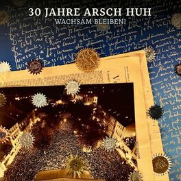 Album cover of 30 Jahre Arsch Huh - Wachsam bleiben!