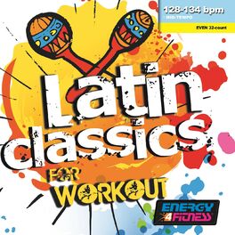 Album cover of Latin Classics For Workout (Mixed Compilation For Fitness & Workout 128 - 134 Bpm / 32 Count)