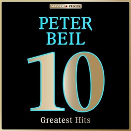 Album cover of Masterpieces presents Peter Beil: 10 Greatest Hits