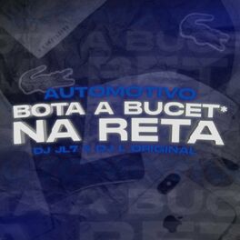 Album cover of Automotivo - Bota a Bucet* na Reta
