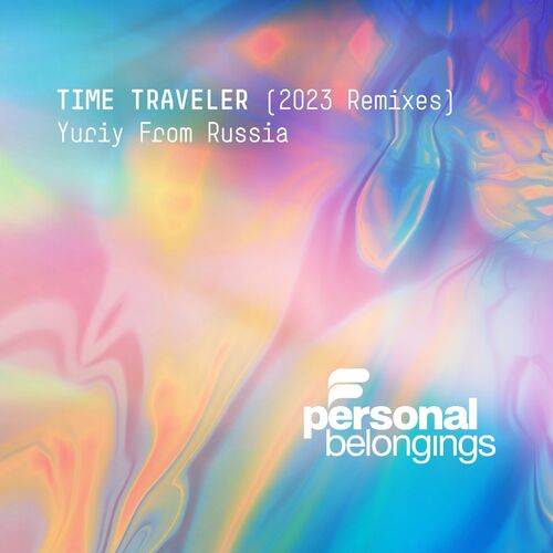  Yuriy From Russia - Time Traveler (2023 Remixes) (2023) 
