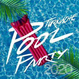 Album cover of Turkische Pool-Party 2020