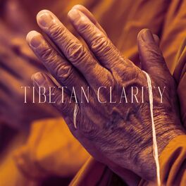 Album cover of Tibetan Clarity: Buddhist Meditation for Spiritual Equilibrium, Open Third Eye Chakra, Soul Stability