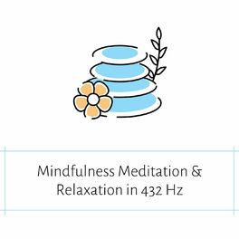 Album cover of Mindfulness Meditation & Relaxation in 432 Hz