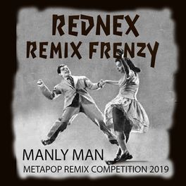 Album cover of Manly Man Remix Frenzy (Metapop Remix Competition 2019)