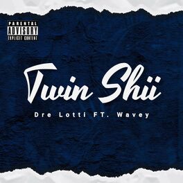 Album cover of Twin Shii (feat. Wavey)