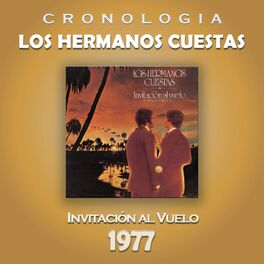 Album cover of Los Hermanos Cuestas Cronología - Invitación al Vuelo (1977)