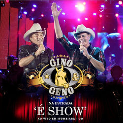Download CD Gino & Geno – Na Estrada ‘É Show’ – Ao Vivo Em Itumbiara 2012