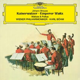 Album cover of Johann Strauss: Kaiserwalzer; Emperor Waltz; Walzer und Polkas