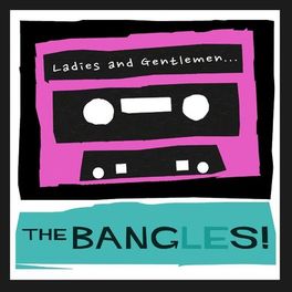 Album cover of Ladies and Gentlemen...The Bangles!