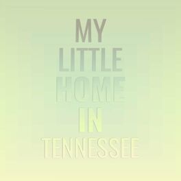Album cover of My Little Home In Tennessee