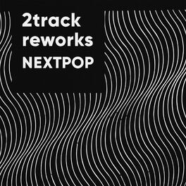 Album cover of 2Track Reworks Nextpop