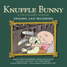 Album cover of Knuffle Bunny: A Cautionary Musical