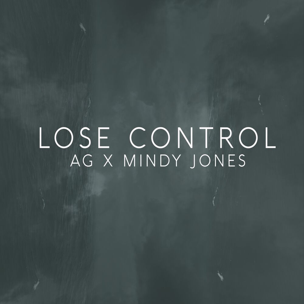 Lose control слова. Mindy Jones. Lose Control. Lose Control Teddy. Baby take you lose Control.