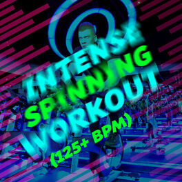 Album cover of Intense Spinning Workout (125+ BPM)